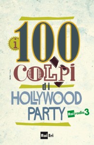 i 100 colpi di Hollywood Party