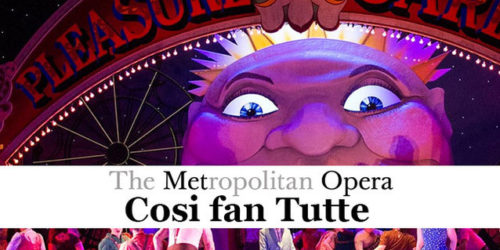 Così fan Tutte – Metropolitan Opera New York